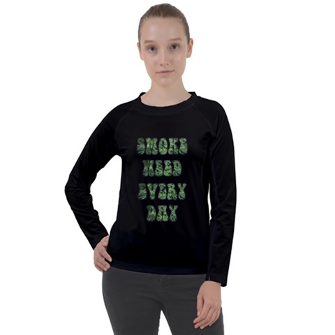 Smoke Weed Every Day c Women s Long Sleeve Raglan Tee from ArtsNow.com