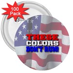 These Colors Don t Run 3  Button (100 pack)