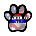 These Colors Don t Run Magnet (Paw Print)
