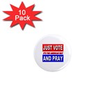 Just Vote And Pray 1  Mini Magnet (10 pack) 