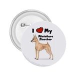 I Love My Miniature Pinscher 2.25  Button
