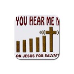 Can You Hear Me Now Christian T Shirt 445x300  1399264863 24016 Rubber Square Coaster (4 pack)