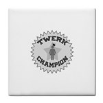 Twerk Champion Tile Coaster