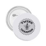 Twerk Champion 2.25  Button
