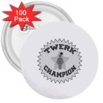 Twerk Champion 3  Button (100 pack)