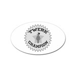 Twerk Champion Sticker Oval (100 pack)