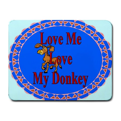 Love my donkey Small Mousepad from ArtsNow.com Front