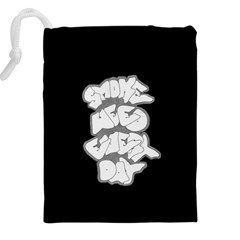 Smoke Weed Every Day b Drawstring Pouch (5XL) from ArtsNow.com Back