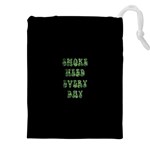 Smoke Weed Every Day c Drawstring Pouch (4XL)