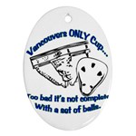 Vancouver s Only Cup Ornament (Oval)
