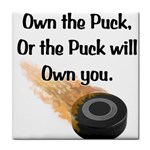 Own The Puck Tile Coaster