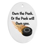 Own The Puck Oval Ornament (Two Sides)