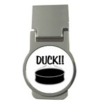 DUCK!! Money Clip (Round)