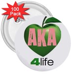 AKA 4 life3 3  Button (100 pack)