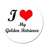 I Love My Golden Retriever Magnet 5  (Round)