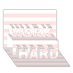Horizontal Stripes - White and Misty Rose Pink WORK HARD 3D Greeting Card (7x5)