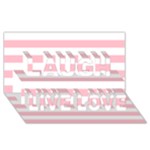 Horizontal Stripes - White and Pink Laugh Live Love 3D Greeting Card (8x4)