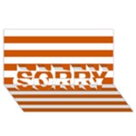 Horizontal Stripes - White and Burnt Orange SORRY 3D Greeting Card (8x4)