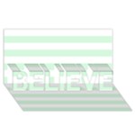 Horizontal Stripes - White and Pastel Green BELIEVE 3D Greeting Card (8x4)