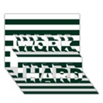 Horizontal Stripes - White and Deep Green WORK HARD 3D Greeting Card (7x5)