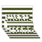 Horizontal Stripes - White and Army Green WORK HARD 3D Greeting Card (7x5)