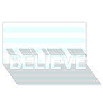 Horizontal Stripes - White and Bubbles Cyan BELIEVE 3D Greeting Card (8x4)
