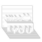 Horizontal Stripes - White and White Smoke Miss You 3D Greeting Card (7x5)