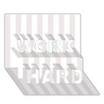 Vertical Stripes - White and Pastel Pink WORK HARD 3D Greeting Card (7x5)