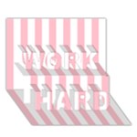 Vertical Stripes - White and Pink WORK HARD 3D Greeting Card (7x5)