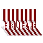 Vertical Stripes - White and Maroon Red BELIEVE 3D Greeting Card (8x4)