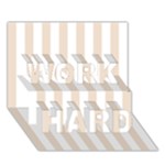 Vertical Stripes - White and Almond Brown WORK HARD 3D Greeting Card (7x5)