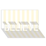 Vertical Stripes - White and Cornsilk Yellow BELIEVE 3D Greeting Card (8x4)
