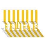 Vertical Stripes - White and Deep Lemon Yellow BELIEVE 3D Greeting Card (8x4)