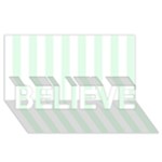Vertical Stripes - White and Pale Green BELIEVE 3D Greeting Card (8x4)
