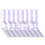 Vertical Stripes - White and Pale Lavender Violet BELIEVE 3D Greeting Card (8x4)