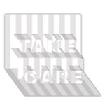 Vertical Stripes - White and Platinum Gray TAKE CARE 3D Greeting Card (7x5)