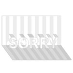 Vertical Stripes - White and Pale Gray SORRY 3D Greeting Card (8x4)