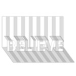 Vertical Stripes - White and Gainsboro Gray BELIEVE 3D Greeting Card (8x4)