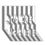 Vertical Stripes - White and Gray TAKE CARE 3D Greeting Card (7x5)