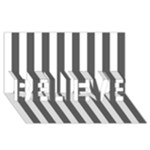 Vertical Stripes - White and Dark Gray BELIEVE 3D Greeting Card (8x4)