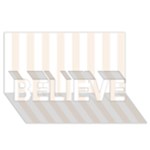 Vertical Stripes - White and Linen BELIEVE 3D Greeting Card (8x4)