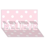 Polka Dots - White on Piggy Pink BELIEVE 3D Greeting Card (8x4)