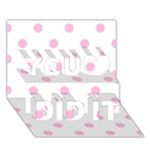Polka Dots - Cotton Candy Pink on White You Did It 3D Greeting Card (7x5)