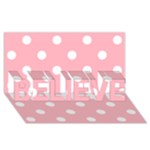 Polka Dots - White on Light Pink BELIEVE 3D Greeting Card (8x4)