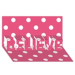 Polka Dots - White on Dark Pink BELIEVE 3D Greeting Card (8x4)
