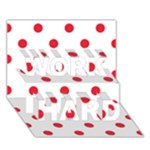 Polka Dots - Alizarin Red on White WORK HARD 3D Greeting Card (7x5)