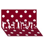 Polka Dots - White on Burgundy Red BELIEVE 3D Greeting Card (8x4)