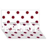 Polka Dots - Burgundy Red on White BELIEVE 3D Greeting Card (8x4)