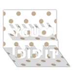 Polka Dots - Khaki Brown on White You Did It 3D Greeting Card (7x5)