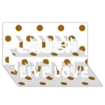 Polka Dots - Golden Brown on White Laugh Live Love 3D Greeting Card (8x4)